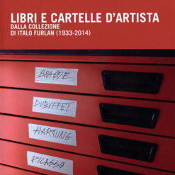 Libri e cartelle d’artista dalla collezione di Italo Furlan (1933-2014)